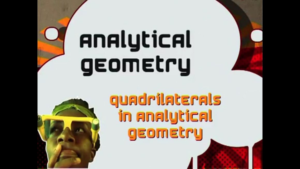 21 Quadrilaterals in Analytical Geometry